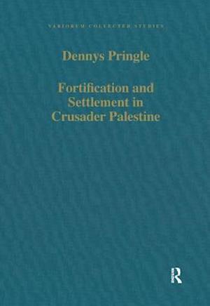 Fortification and Settlement in Crusader Palestine