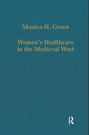 Women’s Healthcare in the Medieval West