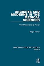 Ancients and Moderns in the Medical Sciences