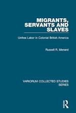 Migrants, Servants and Slaves