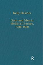 Guns and Men in Medieval Europe, 1200-1500