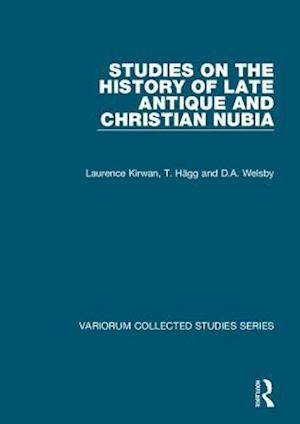 Studies on the History of Late Antique and Christian Nubia