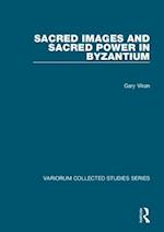 Sacred Images and Sacred Power in Byzantium