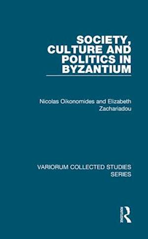 Society, Culture and Politics in Byzantium