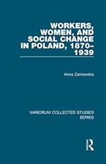 Workers, Women, and Social Change in Poland, 1870–1939