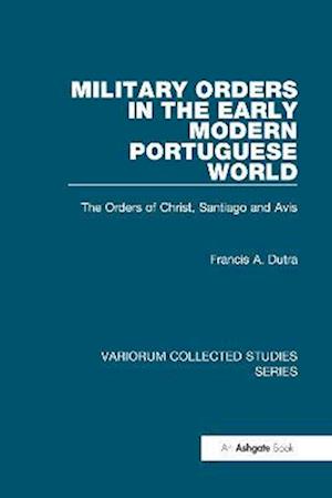 Military Orders in the Early Modern Portuguese World
