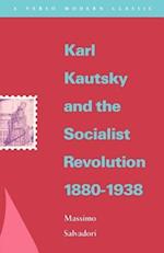 Karl Kautsky and the Socialist Revolution 1880-1938