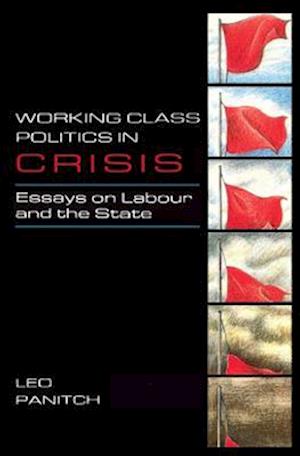 Working Class Politics in Crisis