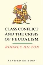 Class Conflict and the Crisis of Feudalism