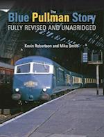 The Blue Pullman Story (Fully Revised and Unabridged)