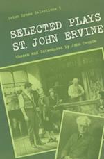 Selected Plays of St John Ervine