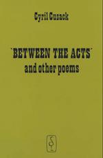 Between the Acts and Other Poems