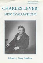 Charles Lever, New Evaluations
