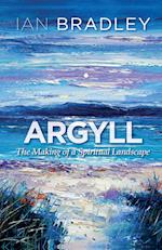 Argyll: The Making of a Spiritual Landscape 