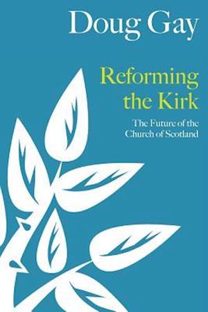 Reforming the Kirk