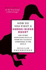 How Do You Fight a Horse-Sized Duck?