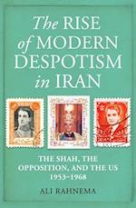 The Rise of Modern Despotism in Iran