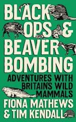 Black Ops and Beaver Bombing