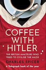 Coffee with Hitler