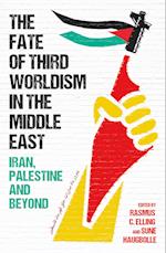 The Fate of Third Worldism in the Middle East