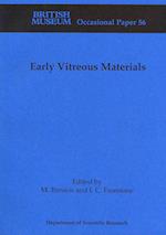 Early Vitreous Materials Early Vitreous Materials (British Museum Occasional Papers Op.56)