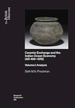 Ceramic Exchange and the Indian Ocean Economy (AD 400-1275). Volume I: Analysis