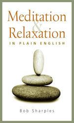 Meditation and Relaxation in Plain English