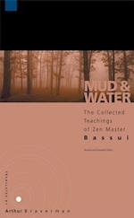 Mud and Water : The Collected Teachings of Zen Master Bassui