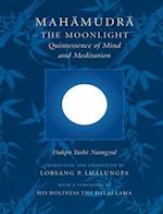 Mahamudra : The Moonlight -- Quintessence of Mind and Meditation