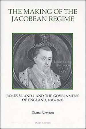 The Making of the Jacobean Regime