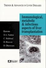 Immunological, Metabolic & Infectious Aspects of Liver Transplantation