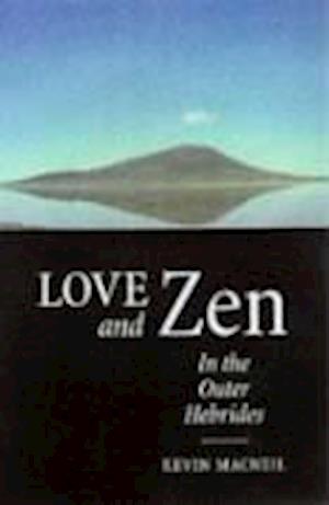 Love And Zen In The Outer Hebrides