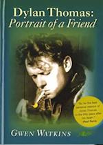 Dylan Thomas - Portrait of a Friend