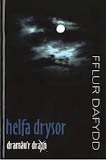 Dramâu'r Drain: Helfa Drysor