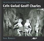 Cefn Gwlad Geoff Charles: Cip yn ôl ar yr Hen Ffordd Gymreig o Fyw