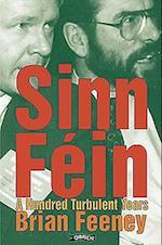 Sinn Fin: A Hundred Turbulent Years 