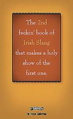 2nd Book of Feckin' Irish Slang
