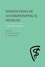 Foundations of Anthroposophical Medicine