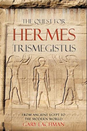 The Quest For Hermes Trismegistus