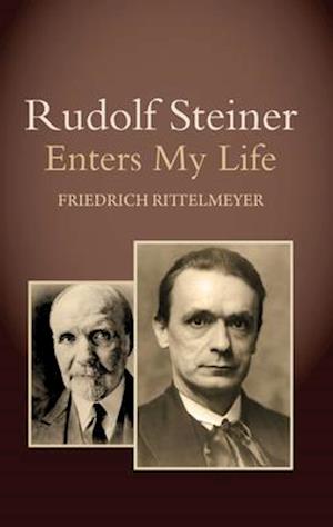 Rudolf Steiner Enters My Life