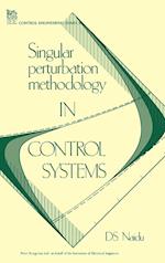 Singular Perturbation Methodology in Control Systems