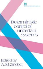 Deterministric Control of Uncertain Systems
