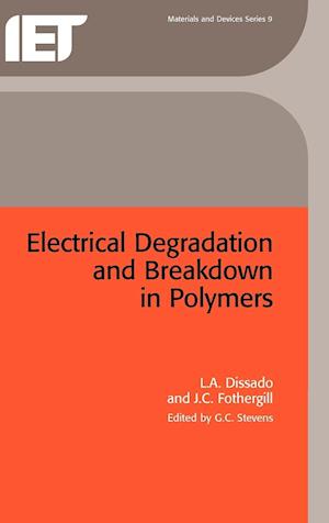 Electrical Degradation and Breakdown in Polymers