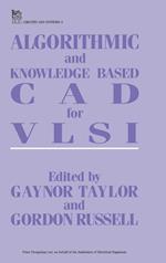 Algorithmic and Knowledge-Based CAD for VLSI