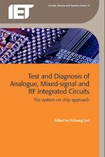 Test and Diagnosis of Analogue, Mixed-Signal and RF Integrated Circuits