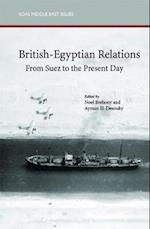 British-Egyptian Relations from Suez to the Present Day