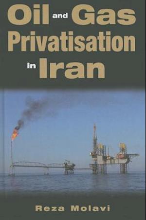 Oil and Gas Privatisation in Iran