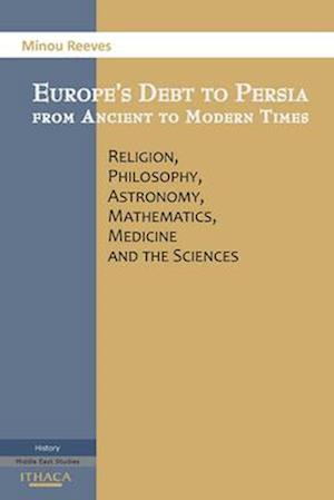 Europe's Debt to Persia from Ancient to Modern Times