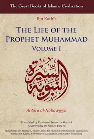 The Life of the Prophet Mu&#7717;ammad