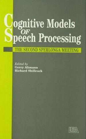 Cognitive Models Of Speech Processing